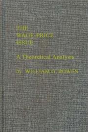 The wage-price issue by William G. Bowen