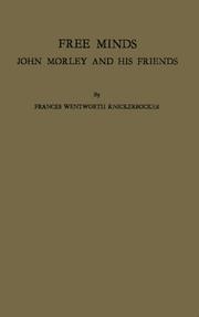 Cover of: Free minds: John Morley and his friends