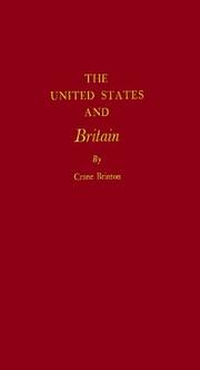 The United States and Britain by Crane Brinton