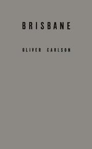 Cover of: Brisbane, a candid biography. by Oliver Carlson