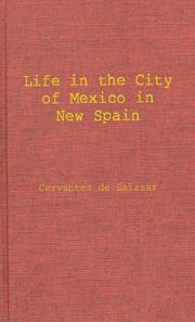 Cover of: Life in the Imperial and Loyal City of Mexico in New Spain: and the Royal and Pontifical University of Mexico, As Described in the Dialogues for the Study of the Latin Language Prepared by Francisco Cervantes de Salazar for Use in His Classes, and printed in 1554 by Juan Pablos