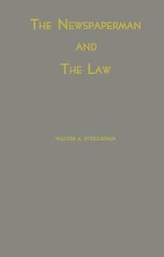 Cover of: The newspaperman and the law | Walter Allan Steigleman