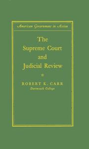 The Supreme Court and judicial review by Robert Kenneth Carr