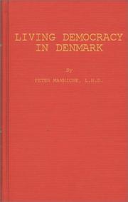 Cover of: Living democracy in Denmark by Peter Manniche