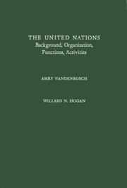 Cover of: The United Nations: background, organization, functions, activities