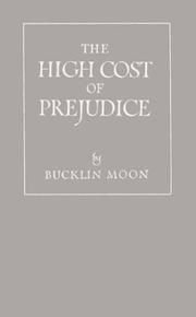 The high cost of prejudice by Bucklin Moon