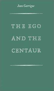 Cover of: The ego and the centaur. by Jean Garrigue