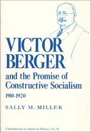 Cover of: Victor Berger and the promise of constructive socialism, 1910-1920 by Sally M. Miller