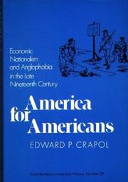 Cover of: America for Americans: economic nationalism and Anglophobia in the late nineteenth century