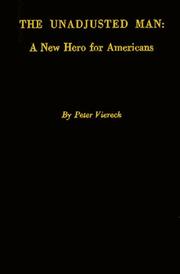 Cover of: The unadjusted man: a new hero for Americans: reflections on the distinction between conforming and conserving