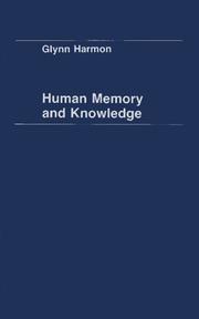 Cover of: Human memory and knowledge: a systems approach.