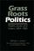 Cover of: Grass roots politics