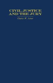 Cover of: Civil justice and the jury