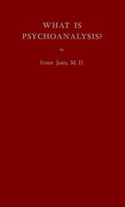 Cover of: What is psychoanalysis? by Ernest Jones