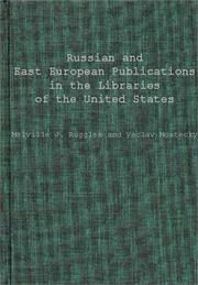 Russian and East European publications in the libraries of the United States by Melville J. Ruggles