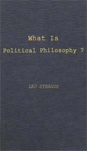 Cover of: What is political philosophy? by Leo Strauss