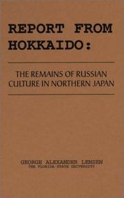 Cover of: Report from Hokkaido: The Remains of Russian Culture in Northern Japan