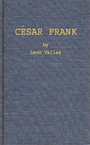 Cover of: César Franck by Léon Vallas