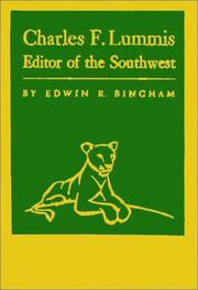 Charles F. Lummis, editor of the Southwest by Edwin R. Bingham