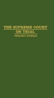 Cover of: The Supreme Court on trial by Charles Shang Hyneman, Charles Shang Hyneman