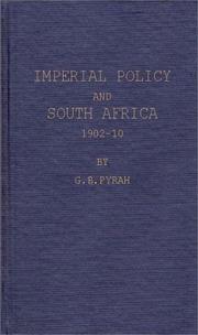 Imperial policy and South Africa, 1902-10 by G. B. Pyrah