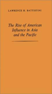 Cover of: The rise of American influence in Asia and the Pacific
