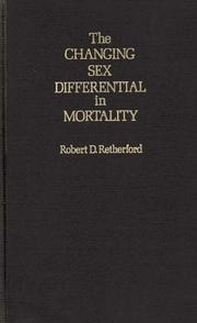 Cover of: The changing sex differential in mortality
