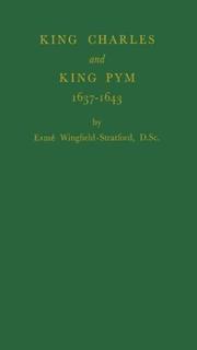 King Charles and King Pym, 1637-1643 by Esmé Cecil Wingfield-Stratford