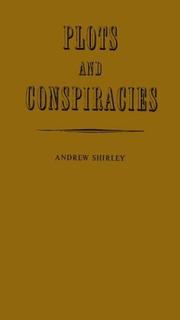 Cover of: Plots and conspiracies by Andrew Shirley