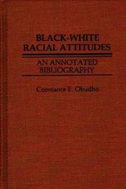 Cover of: Black-white racial attitudes: an annotated bibliography