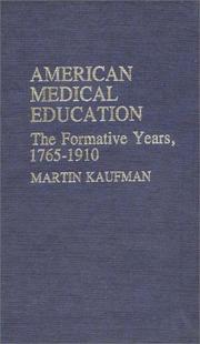 Cover of: American medical education: the formative years, 1765-1910