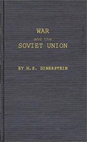 Cover of: War and the Soviet Union: nuclear weapons and the revolution in Soviet military and political thinking