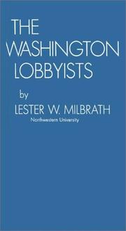 Cover of: The Washington lobbyists by Lester W. Milbrath