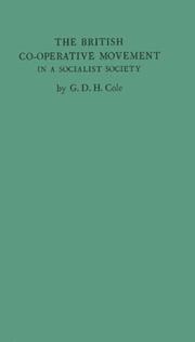 The British co-operative movement in a socialist society by G. D. H. (George Douglas Howard) Cole