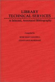 Cover of: Library technical services: a selected, annotated bibliography