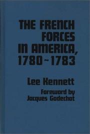 Cover of: The French forces in America, 1780-1783 by Lee B. Kennett, Lee B. Kennett