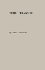 Cover of: Three tragedies | Federico GarcГ­a Lorca