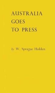 Australia goes to press by W. Sprague Holden