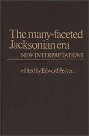 Cover of: The Many-faceted Jacksonian era: new interpretations