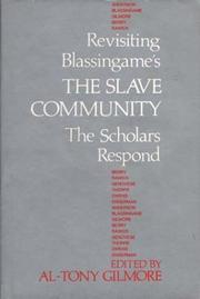 Cover of: Revisiting Blassingame's The slave community: the scholars respond