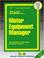 Cover of: Motor Equipment Manager (Career Examination Series : C-359)
