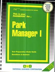 Park Manager I (Career Exam Ser.:C-383) by Jack Rudman
