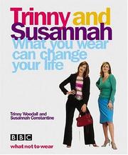 Cover of: What you wear can change your life by Trinny Woodall
