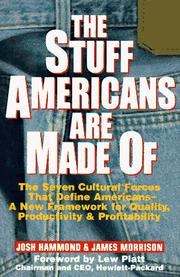 Cover of: The stuff Americans are made of: the seven cultural forces that define Americans--a new framework for quality, productivity, and profitability