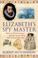 Cover of: Elizabeth's Spy Master