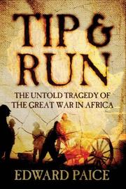 Cover of: Tip and Run - the Untold Tragedy of the Great War in Africa