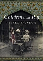 Cover of: Children of the Raj by Vyvyen Brendon, Vyvyen Brendon