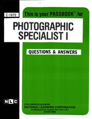 Photographic Specialist I (Career Examination C-1870) by Jack Rudman