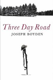 Cover of: The Three Day Road by Joseph Boyden