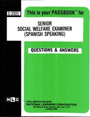 Cover of: Senior Social Welfare Examiner/Spanish Speaking (Career Examination Series, C-2321) by Jack Rudman